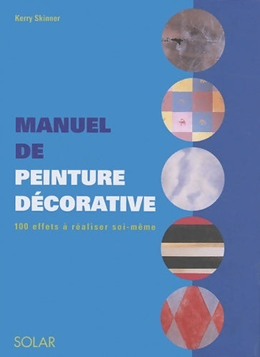 Livrenpoche : Manuel de la peinture décorative - Kerry Skinner - Livre
