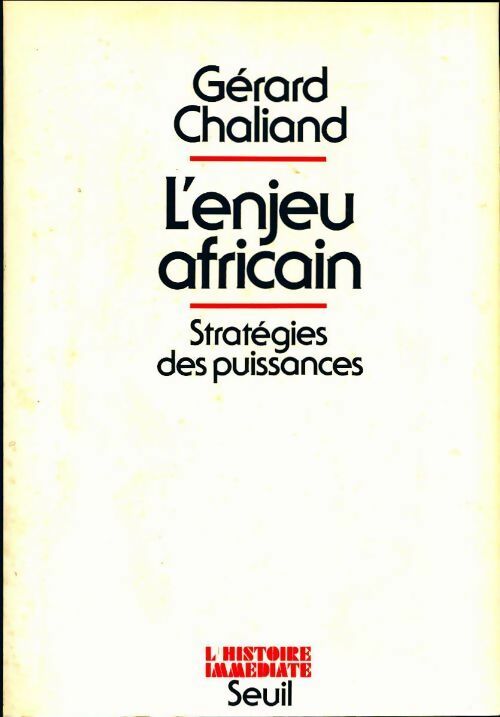 L'enjeu africain - Gérard Chaliand -  L'histoire immédiate - Livre