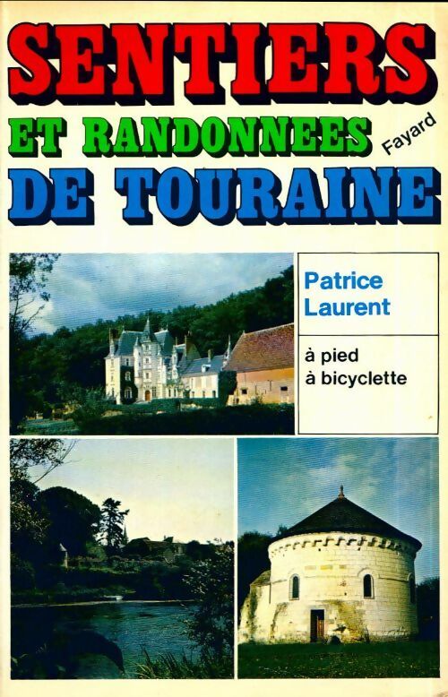 Livrenpoche : Sentiers et randonnées de Touraine - Patrice Laurent - Livre