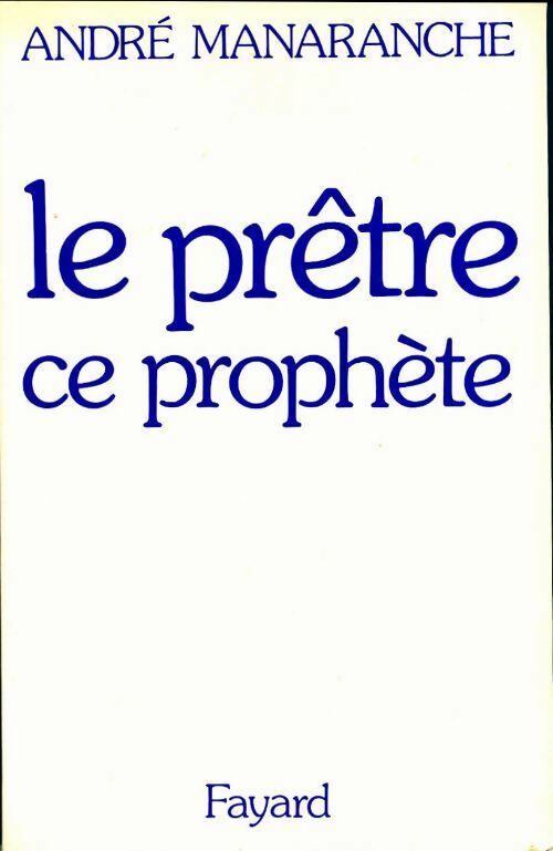 Livrenpoche : Le prêtre, ce prophète - André Manaranche - Livre