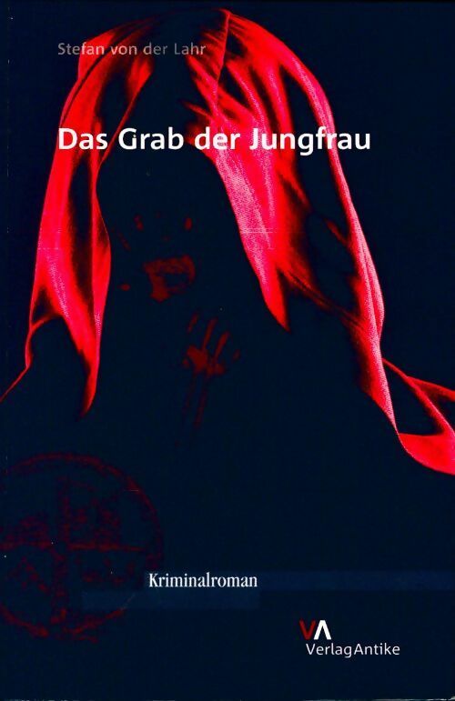 Livrenpoche : Das grab der jungfrau - Stefan Von Der Lahr - Livre