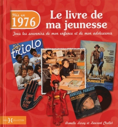 Livrenpoche : Nés en 1976. Le livre de ma jeunesse - Armelle Leroy - Livre
