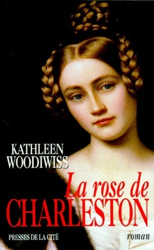 Livrenpoche : La rose de Charleston - Kathleen E. Woodiwiss, Kathleen-E Woodiwiss - Livre