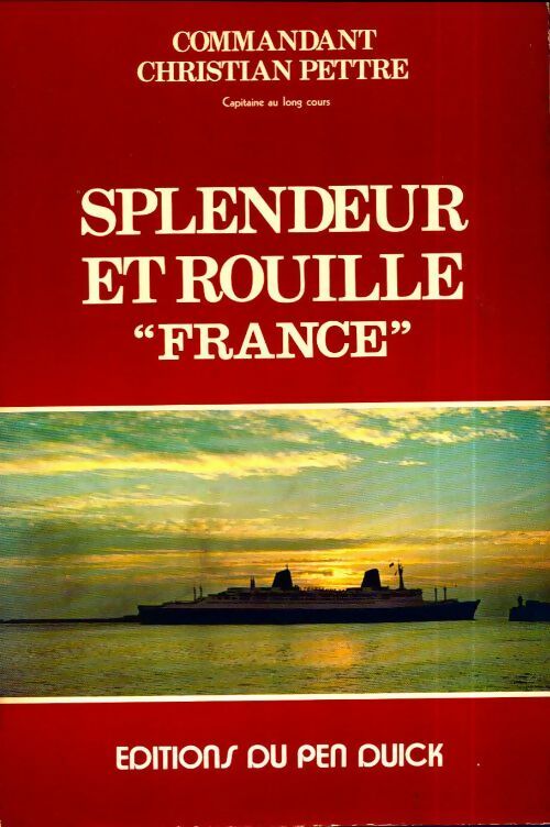 Livrenpoche : Splendeur et rouille France - Christian Pettre - Livre