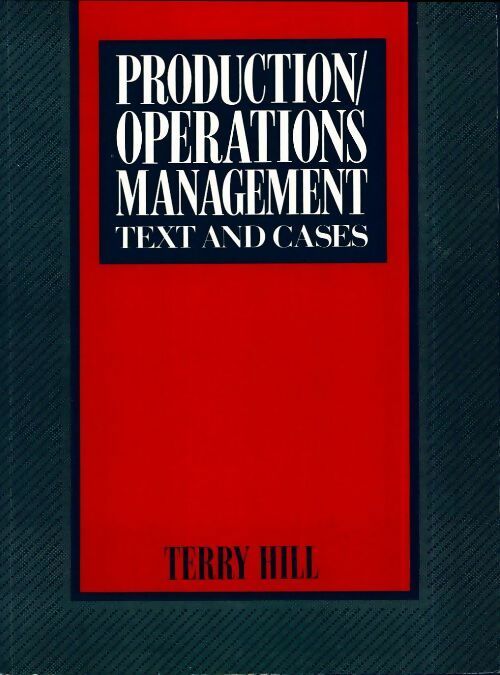 Livrenpoche : Production / operations management. Text and cases - Terry Hill - Livre