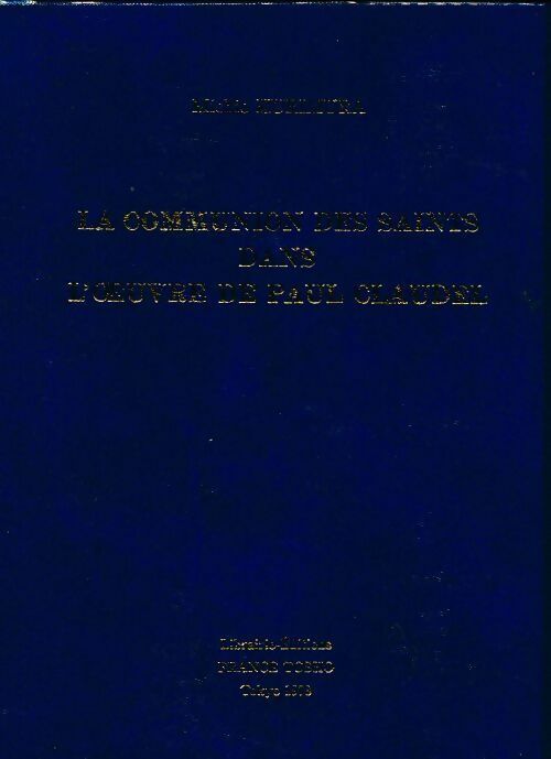 Livrenpoche : La communion des saint dans l'oeuvre de Paul Claudel - Michio Kurimura - Livre