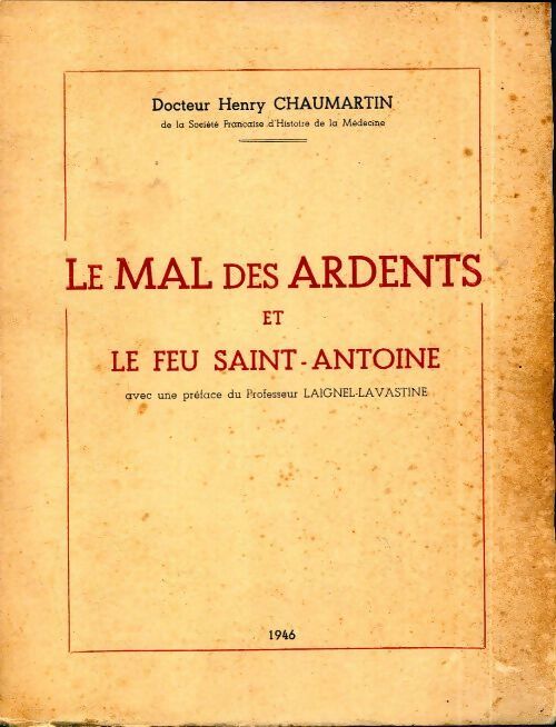 Livrenpoche : Le mal des ardents et le feu Saint-Antoine - Henry Chaumartin - Livre