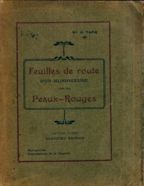 Livrenpoche : Feuilles de route d'un missionnaire chez les peaux rouges Tome II - H. Tapie - Livre