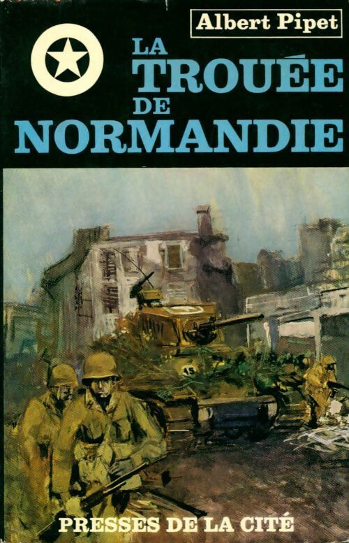 Livrenpoche : La trouée de Normandie - Albert Pipet - Livre