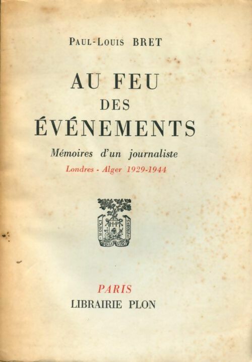 Livrenpoche : Au feu des évènements - Paul-Louis Bret - Livre