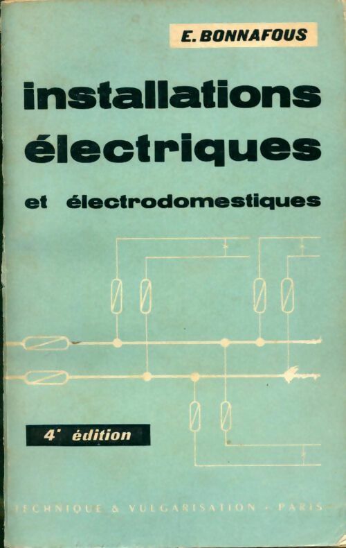 Livrenpoche : Installations électriques et électrodomestiques - Emile Bonnafous - Livre
