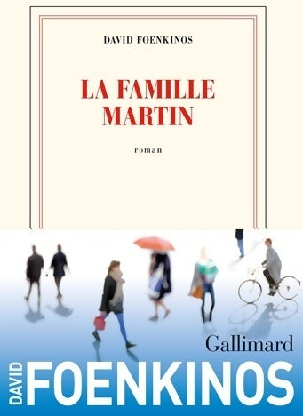 La famille Martin - David Foenkinos -  Blanche - Livre