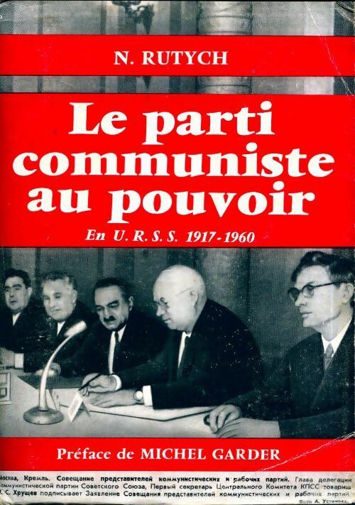 Livrenpoche : Le parti communiste au pouvoir en URSS 1917-1960 - Nicolas Rutych - Livre