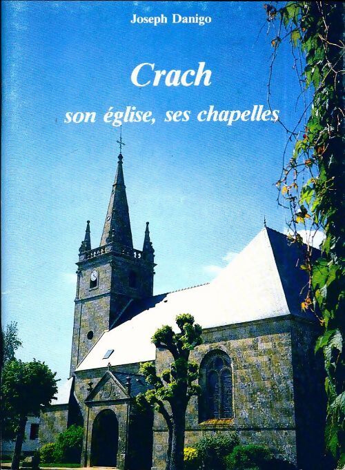 Livrenpoche : Crach, son église, ses chapelles - Joseph Danigo - Livre