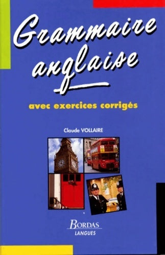 Livrenpoche : Grammaire anglaise. Exercices et corrigés - Claude Vollaire - Livre