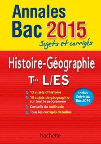 Livrenpoche : Histoire-géographie Terminales L, ES, sujets et corrigés 2015  - Catherine Guillerit - Livre