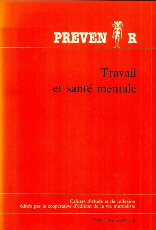 Livrenpoche : Prévenir 20-1990 : Travail et santé mentale - Collectif - Livre
