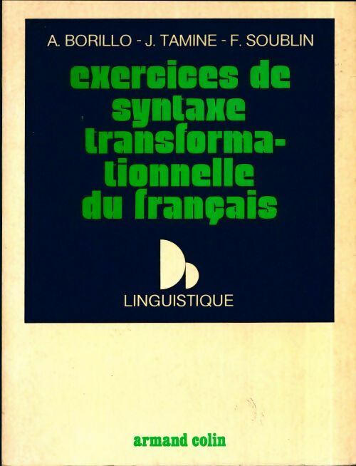 Livrenpoche : Exercices de syntaxe transformationnelle du français - A. Borillo - Livre