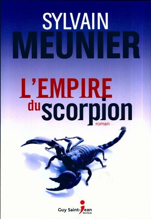 Livrenpoche : L'empire du scorpion - Sylvain Meunier - Livre