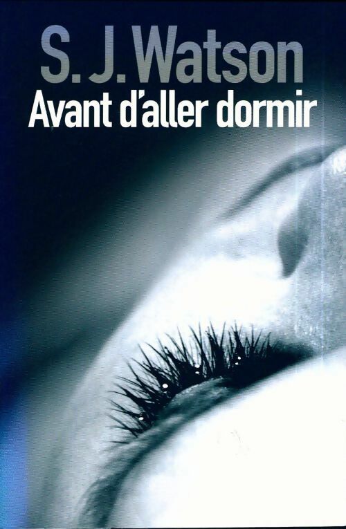 Livrenpoche : Avant d'aller dormir - S. J. Watson - Livre