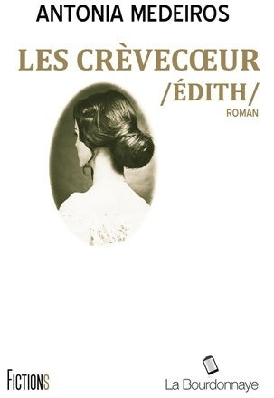 Livrenpoche : Les crèvecoeur /Édith/ - Antonia Medeiros - Livre
