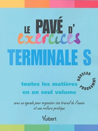 Livrenpoche : Le pavé d'exercices Terminale S - Guillaume Dumont - Livre