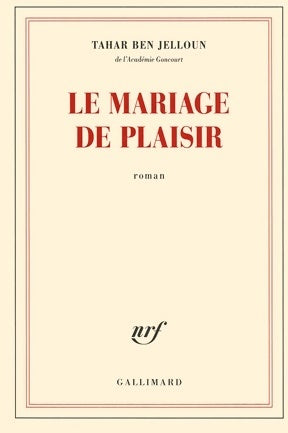 Livrenpoche : Le mariage de plaisir - Tahar Ben Jelloun - Livre