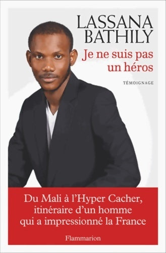 Livrenpoche : Je ne suis pas un héros - Lassana Bathily - Livre