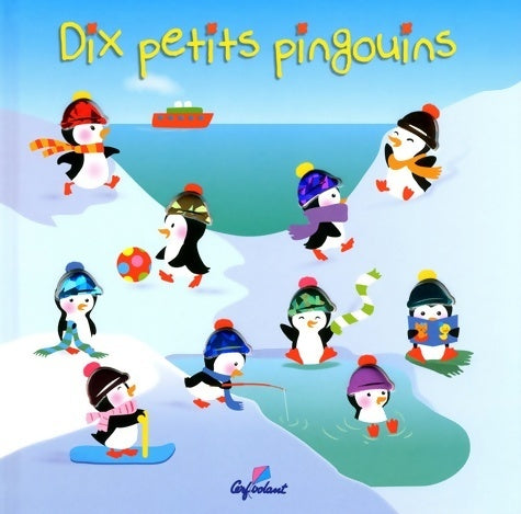 Livrenpoche : Dix petits pingouins - Marie-Hélène Grégoire - Livre