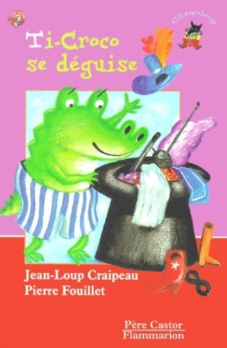 Livrenpoche : Ti-Croco se déguise - Jean-Loup Craipeau - Livre