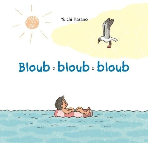 Livrenpoche : Bloub bloub bloub - Yuichi Kasano - Livre