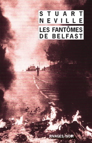 Livrenpoche : Les fantômes de Belfast - Stuart Neville - Livre
