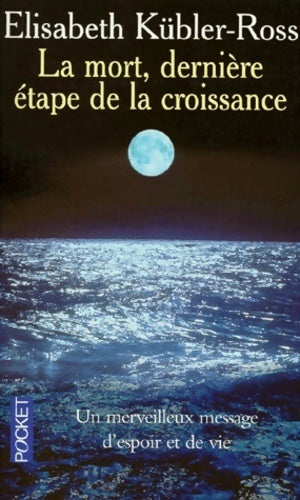 Livrenpoche : La Mort, dernière étape de la croissance - Elisabeth Kübler-Ross - Livre