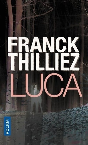 Livrenpoche : Luca - Franck Thilliez - Livre
