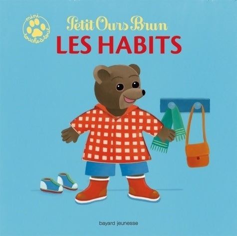 Livrenpoche : Petit Ours Brun : Les habits - Marie Aubinais - Livre