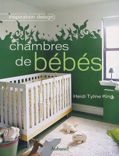 Livrenpoche : Chambres de bébés - Heidi Tyline King - Livre