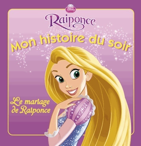 Livrenpoche : Le mariage de Raiponce - Disney - Livre