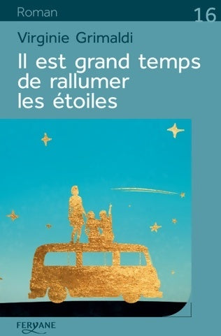 Livrenpoche : Il est grand temps de rallumer les étoiles - Virginie Grimaldi - Livre