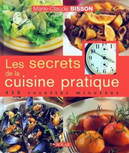 Livrenpoche : Les secrets de la cuisine pratique - Marie-Claude Bisson - Livre