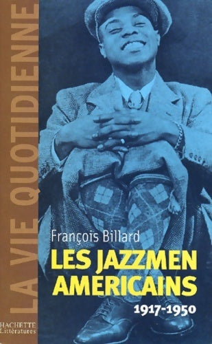 Livrenpoche : Les jazzmen américains 1917-1950 - François Billard - Livre