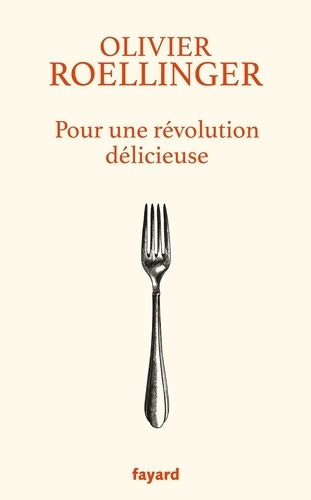 Livrenpoche : Pour une révolution délicieuse - Olivier Roellinger - Livre