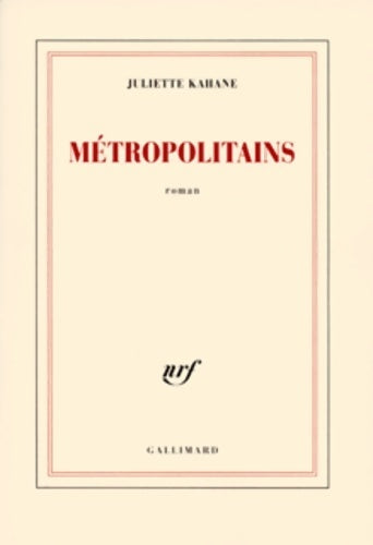 Livrenpoche : Métropolitains - Juliette Kahane - Livre