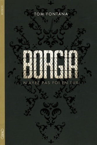 Livrenpoche : Borgia. N'ayez pas foi en eux - Tom Fontana - Livre