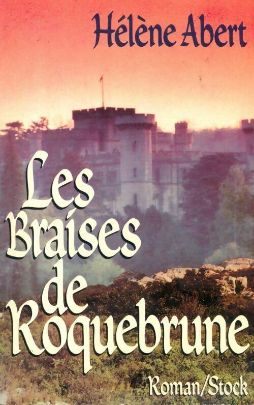 Livrenpoche : Les braises de Roquebrune - Hélène Abert - Livre