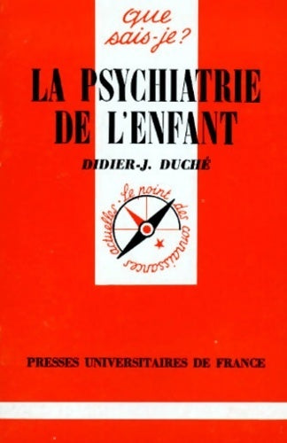 Livrenpoche : La psychiatrie de l'enfant - Jean Duché - Livre