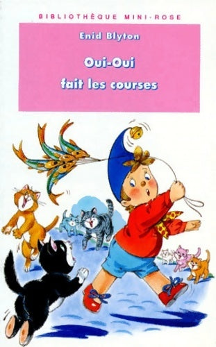 Livrenpoche : Oui-Oui fait les courses - Enid Blyton - Livre