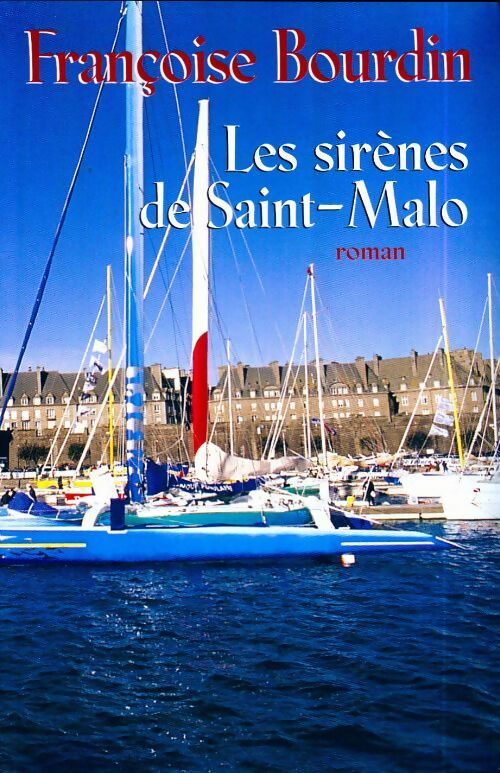 Livrenpoche : Les sirènes de Saint-Malo - Françoise Bourdin - Livre