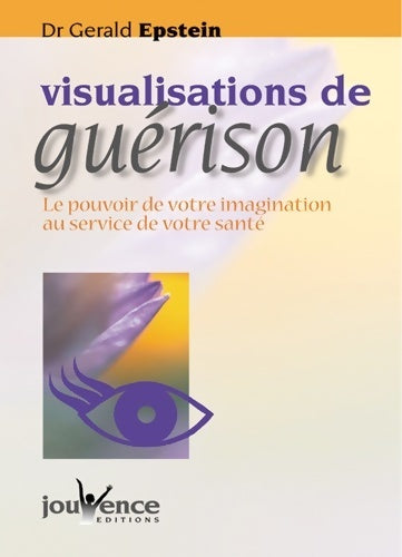 Visualisations de guérison - Gerald Esptein - Livre