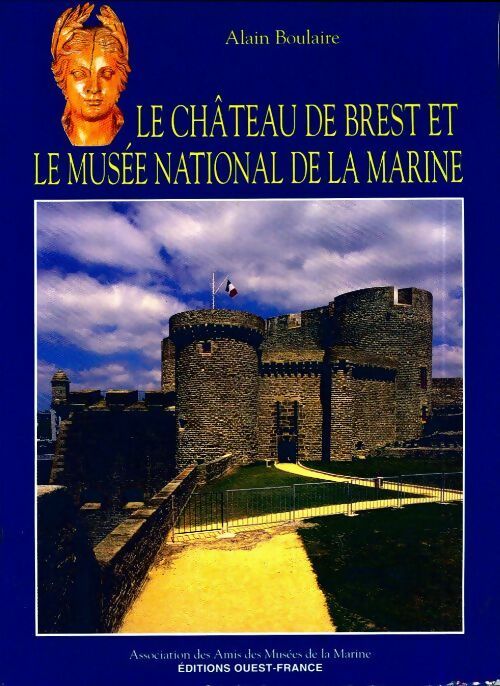 Livrenpoche : La château de Brest et le Musée de la marine de Brest - Alain Boulaire - Livre
