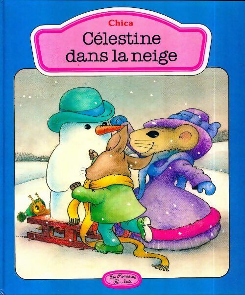 Livrenpoche : Célestine dans la neige - Chica - Livre